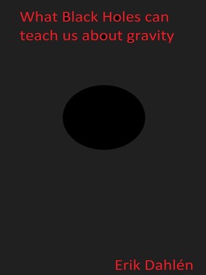 cover image of What Black Holes Can Teach Us About Gravity
